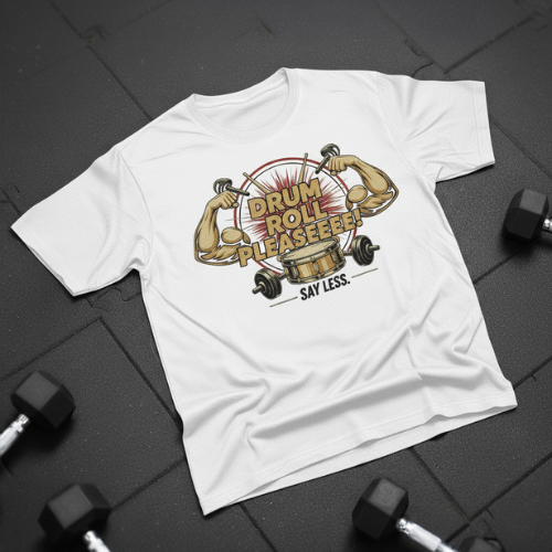 DRUM ROLL PLEASEEEE! T-Shirt - White